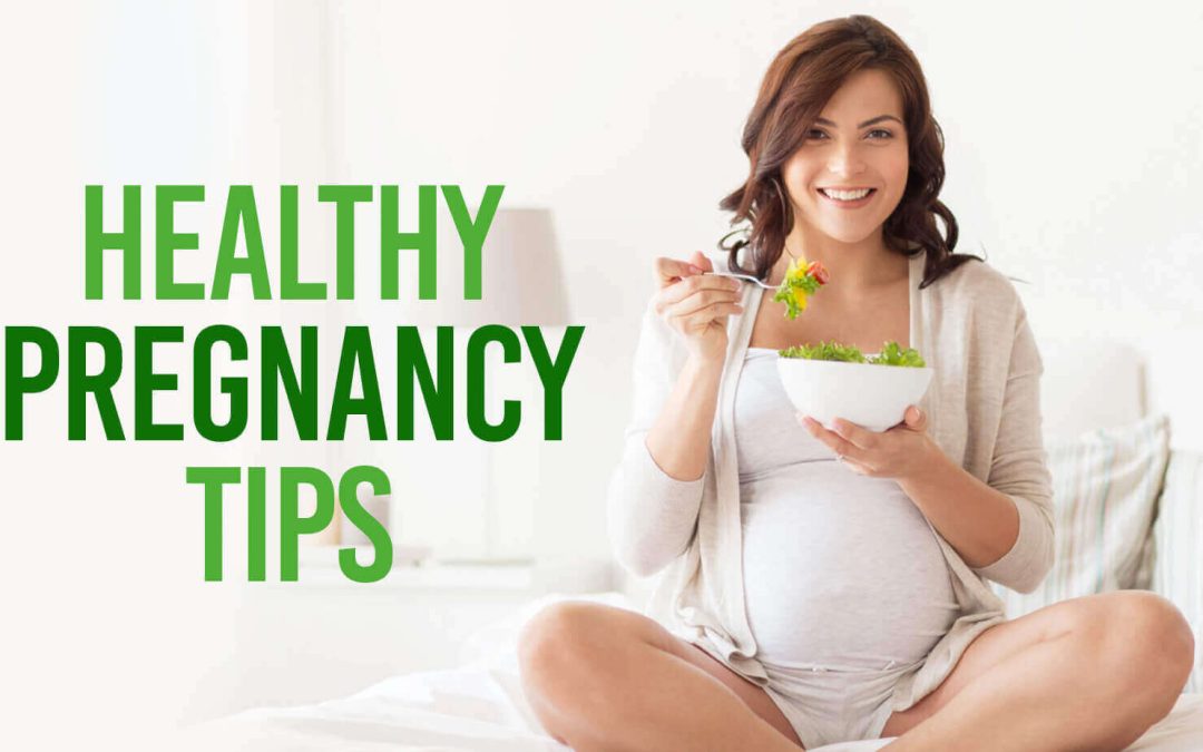 TIPS FOR HEALTHY PREGNANCY