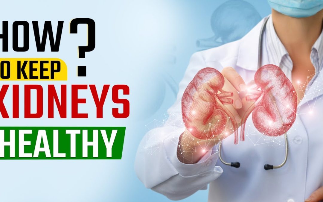 Keeping your kidneys healthy