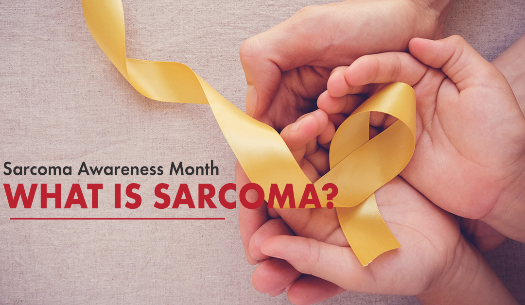 What is Sarcoma, symptoms, treatment and prevention?